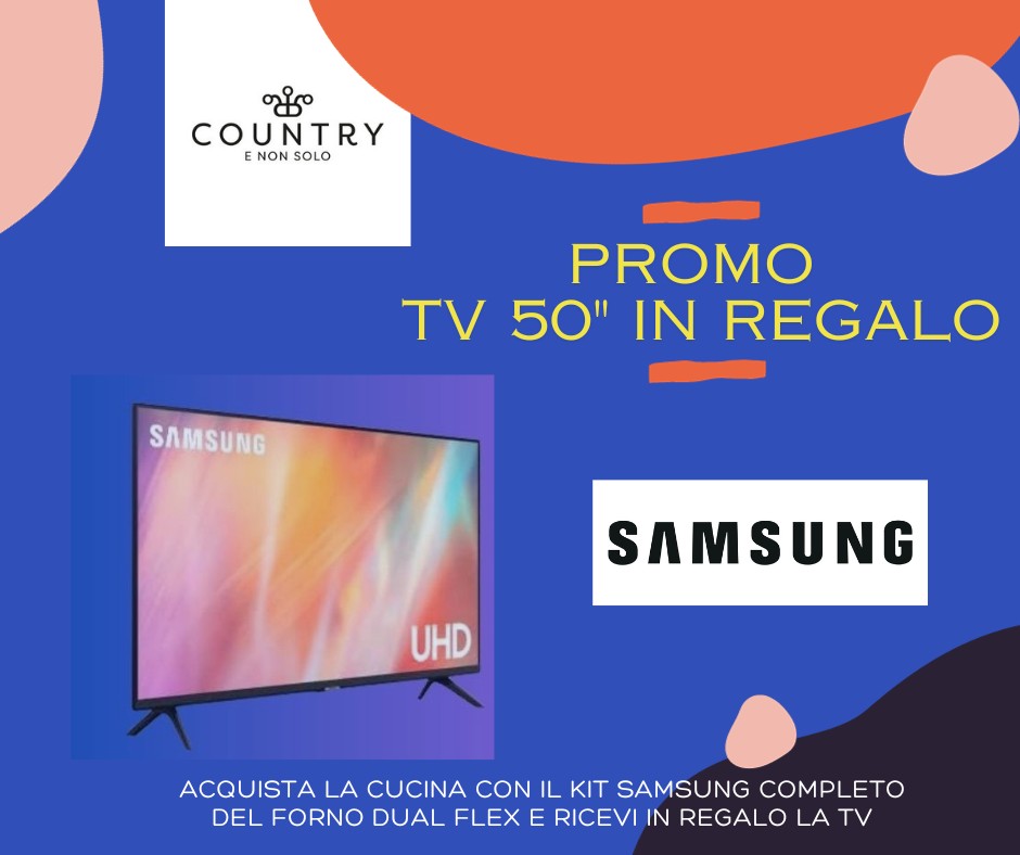 TV 50" in regalo con l'acquisto di una cucina Samsung.